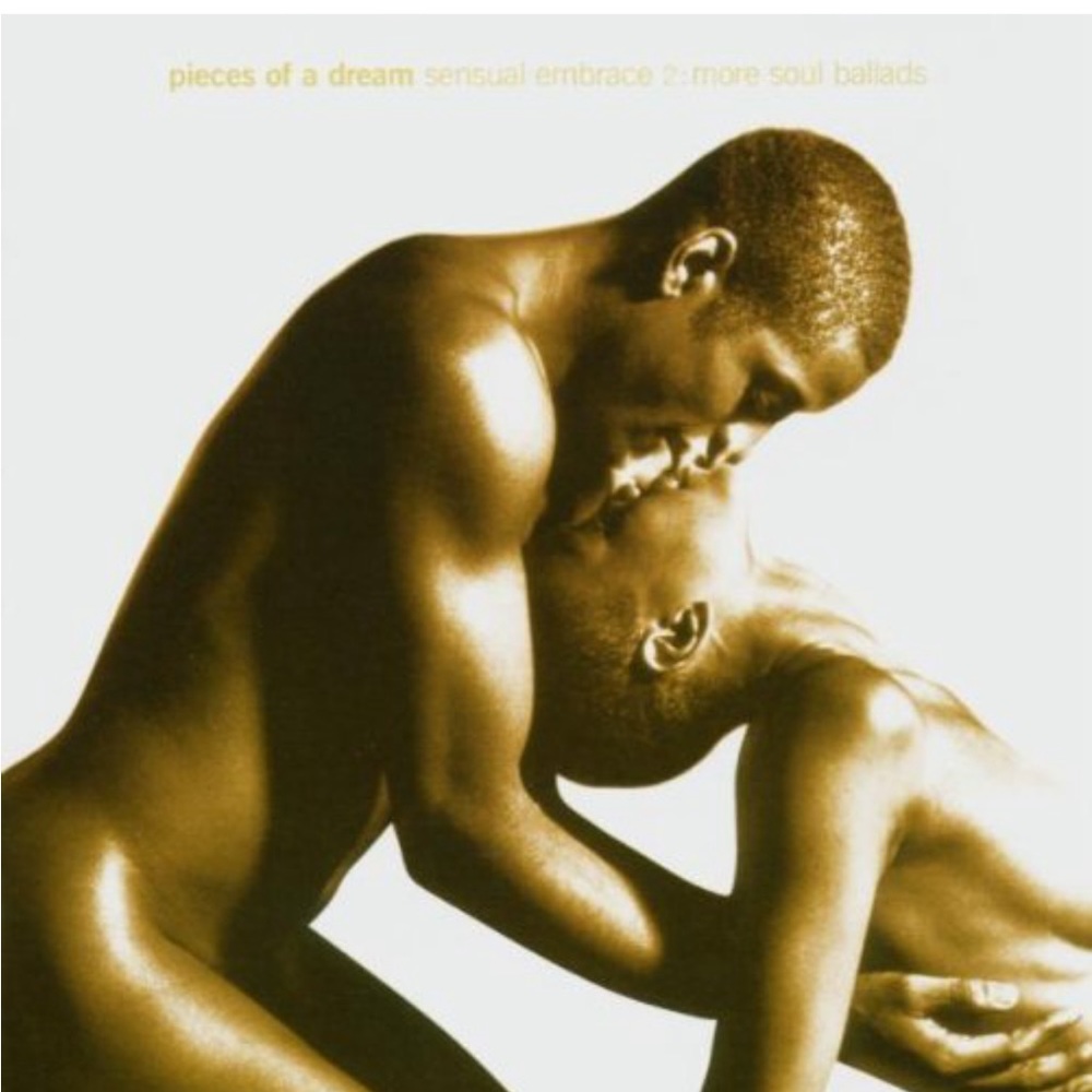 EUC Pieces Of A Dream “Sensual Embrace 2” CD, More Soul Ballads, Released 2004
